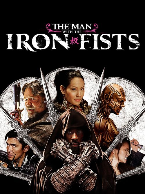 The Man with the Iron Fists poster